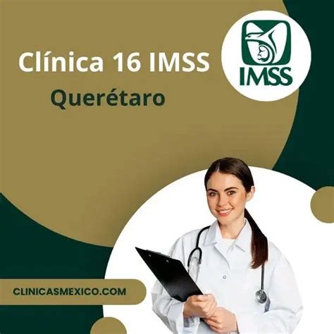 clnica 16 imss citas|Clínica 16 IMSS en Querétaro